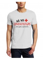 Marškinėliai Aš ne ginekologas